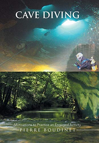 Cave Diving: Motivations to Practice an Engaged Activity.by Boudinet New<|