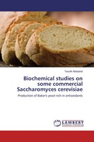 Taoufik Allababidi | Biochemical Studies On Some Commercial Saccharomyces...