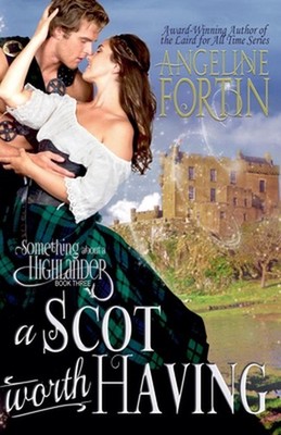 A Scot Worth Having by Angeline Fortin (English) Paperback Book