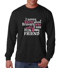 Friend Bravery Shirt Long Sleeve Breast Cancer Awareness Support Gift Black Tee