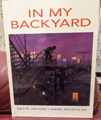 In My Backyard by Nette Hilton and Anne Spudvilas  (Hardcover, 2001) RARE!
