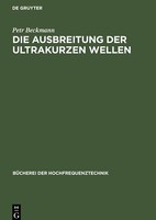 Die Ausbreitung Der Ultrakurzen Wellen | Buch | 9783112484371