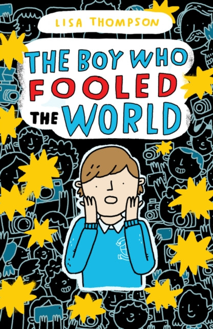 The Boy Who Fooled the World by Lisa Thompson (Paperback Book)