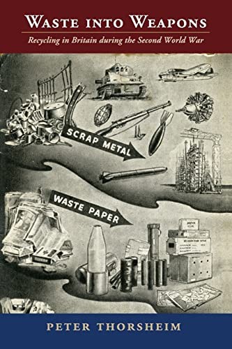 Waste into Weapons (Studies in Environment and History).by Thorsheim New<|