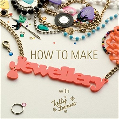 How to Make Jewellery with Tatty Devine by Wolfenden, Rosie Book The Fast Free
