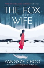 The Fox Wife: an enchanting historical mystery from the New York Times bestse...