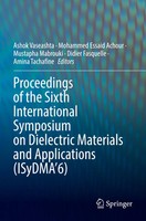 Proceedings Of The Sixth International Symposium On Dielectric Materials And...