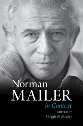 Norman Mailer in Context McKinley Hardback Cambridge University Press