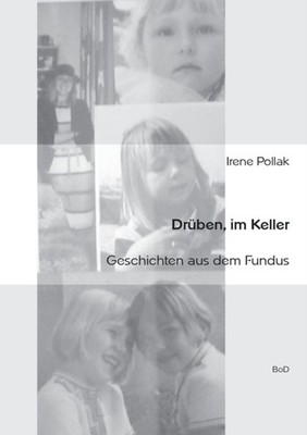 Pollak - Drben im Keller Geschichten aus dem Fundus - New paperback  - X555z