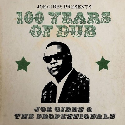 Joe Gibbs & the Professionals Joe Gibbs Presents 100 Years of Dub - 2cd Edition