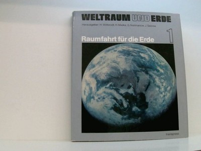 Raumfahrt Für Die Erde, Wittbrodt, Prof. Dr. H. / Mielke, H. / Narimanow, Prof.