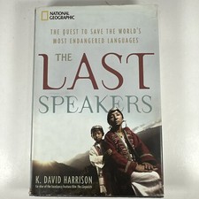 The Last Speakers : The Quest to Save the World's Most Endangered Languages...