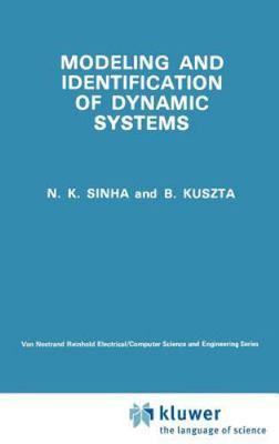 Modelling and Identification of Dynamic Systems by Sinha, N. K.; Kuszta, B.