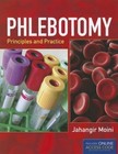 Phlebotomy : Principles and Practice by Jahangir Moini (2012, Paperback)