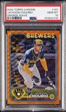 2024 TOPPS CHROME ORANGE WAVE #161 JACKSON CHOURIO 18/25 PSA 10