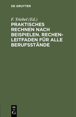 Praktisches Rechnen Nach Beispielen  Rechen-Leitfaden F?R Al...