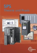 SPS Theorie und Praxis: mit Übungsaufgaben u...
