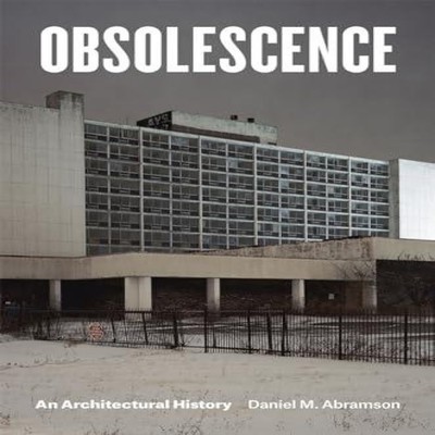 Obsolescence Daniel M. Abramson Paperback The University of Chica