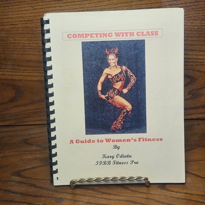 Competing with Class: Guide to Women's Fitness by Kary Odiatu 2002 3rd Ed GOOD+