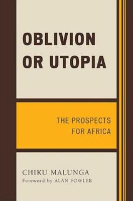 Oblivion Or Utopia: The Prospects For Africa