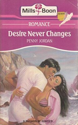 Desire Never Changes (Mills & Boon romance) By Penny Jordan