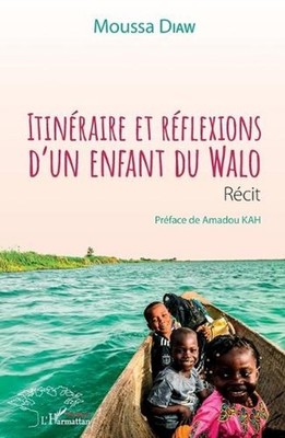 Itinraire et rflexions d'un enfant du Walo. Rcit by Diaw Moussa (French) Paperba