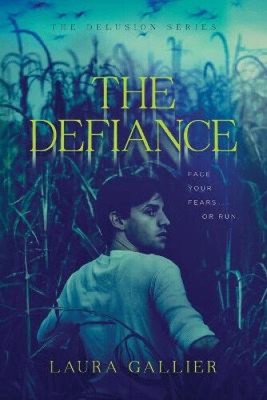 The Defiance, (Delusion) by Gallier, Laura