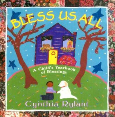 Bless Us All: A Child's Yearbook of Blessings (Classic Board Books) - GOOD