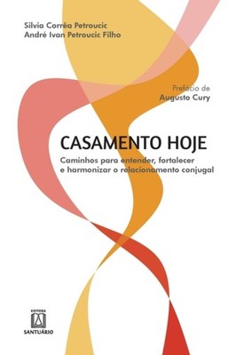 Petroucic - Casamento hoje  caminhos para entender fortalecer e harmo - X555z