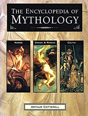 The Encyclopedia of Mythology Arthur Cotterell | eBay