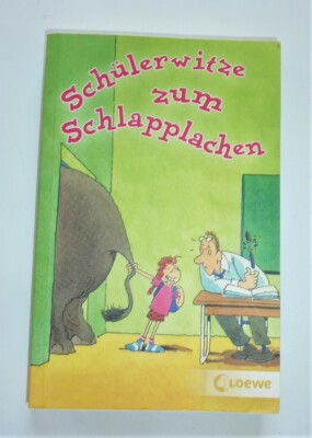 Schülerwitze zum Schlapplachen LOEWE -Verlag von Andreas Hoffmann