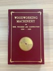 Woodworking Machinery: Its Rise, Progress, And Construction; 1800-1880. Paper