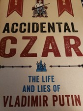 Accidental Czar: the Life and Lies of Vladimir Putin ( BB283 )