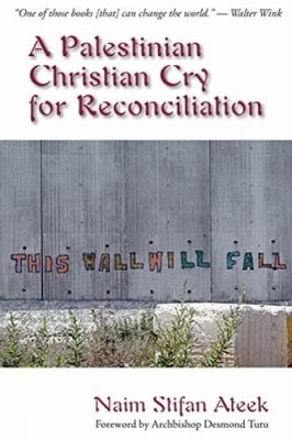 A Palestinian Christian Cry for Rec..., Naim Stifan Ate