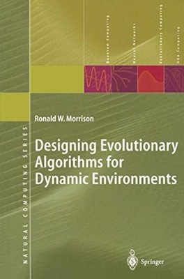 Designing Evolutionary -Algorithms for Dynamic -Environ - Paperback NEW Morrison