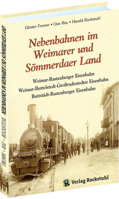 Nebenbahnen Weimarer Und Sömmerdaer Land Günter Fromm