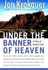 Under the Banner of Heaven: A Story of Violent Faith - Paperback - VERY GOOD
