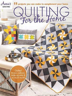 Quilting for the Home: 11 Projects You Can Make to Complement Your Home by...