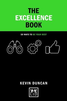 The Excellence Book: 50 Ways to Fulfil Your Potential  by Kevin Duncan HARDBACK