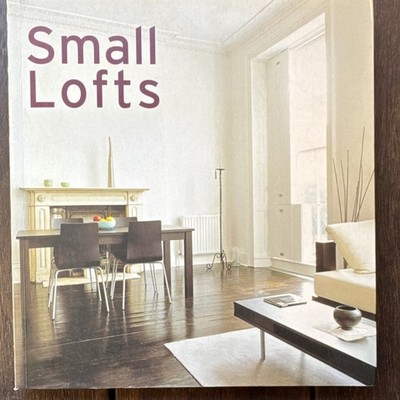 Small Lofts by Alejandro Bahamon (2005, Trade Paperback, Interior Design)