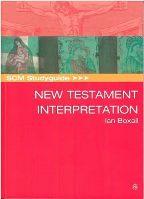SCM Studyguide to New Testament Interpretation, Paperback by Boxall, Ian, Lik...