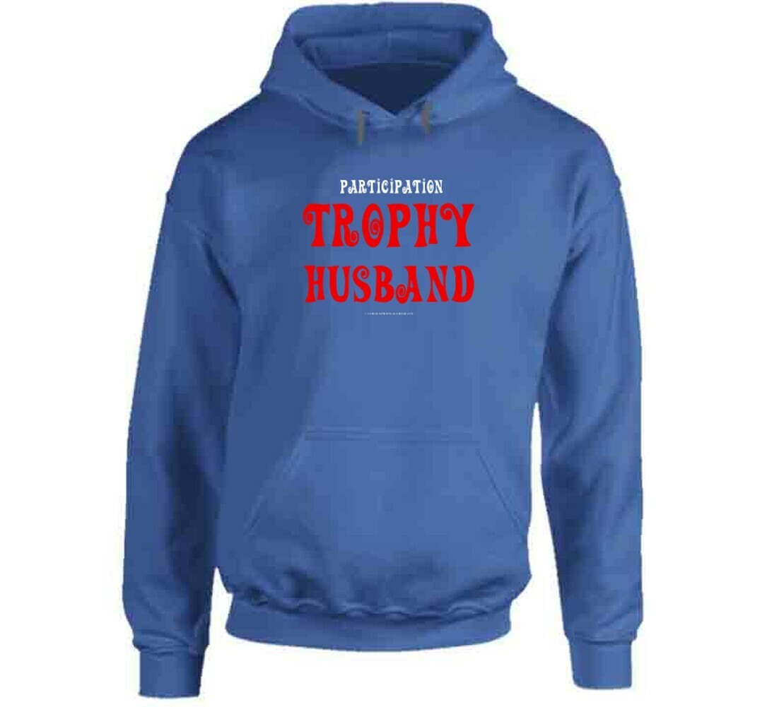 Participation Trophy Husband Funny Gift Married Hoodie image 6