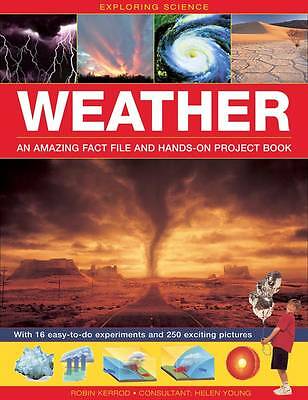 Exploring Science: Weather an Amazing Fact File and Hands-on Project Book: ...