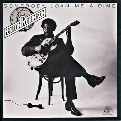 Fenton Robinson - Somebody Loan Me A Dime CD Alligator Chicago Blues