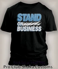 Men"s Stand on Business Tee Shirt Graphic Big Tall Small  Pro Club Shaka tshirt
