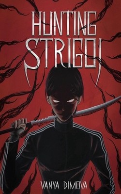 Hunting Strigoi: Book zero of the Dani Dark book series by Vanya Zaprayanova Dim