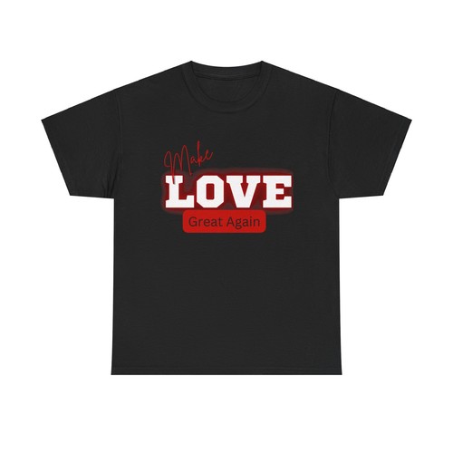 Make Love Great Again (Red) Valentine's Day Unisex Novelty T-Shirt (Trump) - Picture 8 of 10