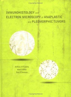 Immunohistology and Electron Microscopy of Anaplastic and Plemorphic Tumors, ...