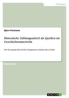Historische Zahlungsmittel Als Quellen Im Geschichtsunterricht | Buch | 97836563