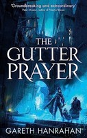 Gareth Hanrahan - Gutter Prayer Book One Of The Black Iron Legacy - - G245Z